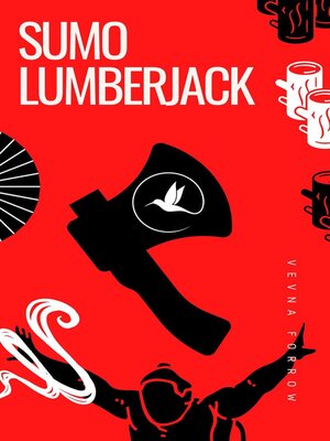 cover image of Sumo Lumberjack